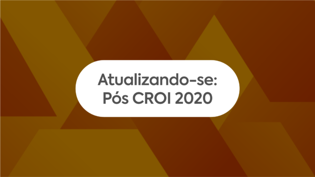 Atualizando-se em HIV – POS CROI | 2020