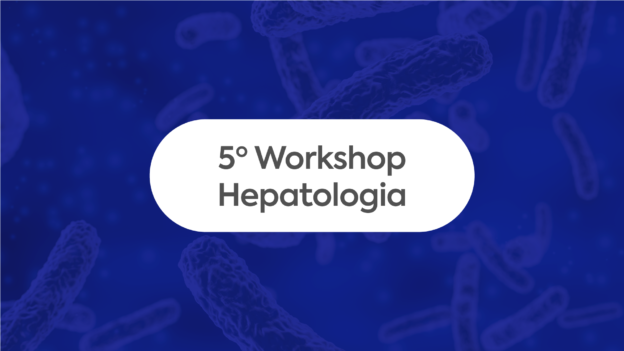 V Workshop de Hepatologia | 2021