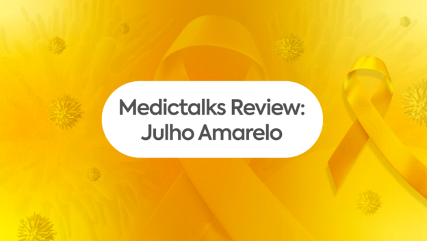 Medictalks Review | Julho Amarelo