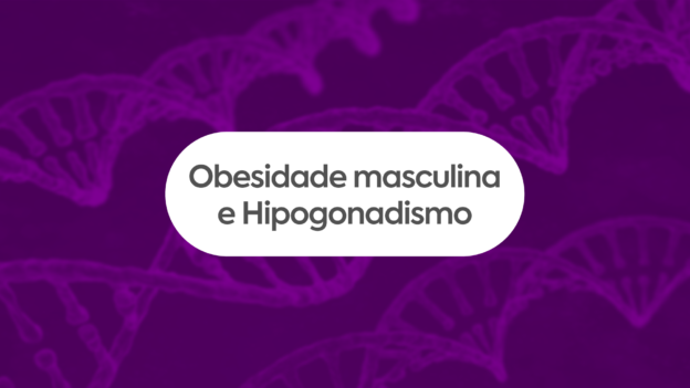 Obesidade masculina e Hipogonadismo